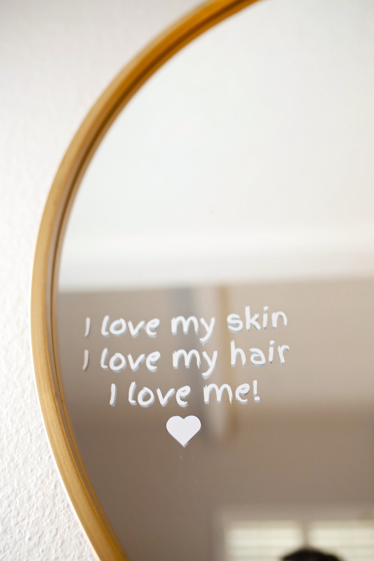 Affirmation Mirror Decal - "I Love My Skin. I Love My Hair. I Love Me!"